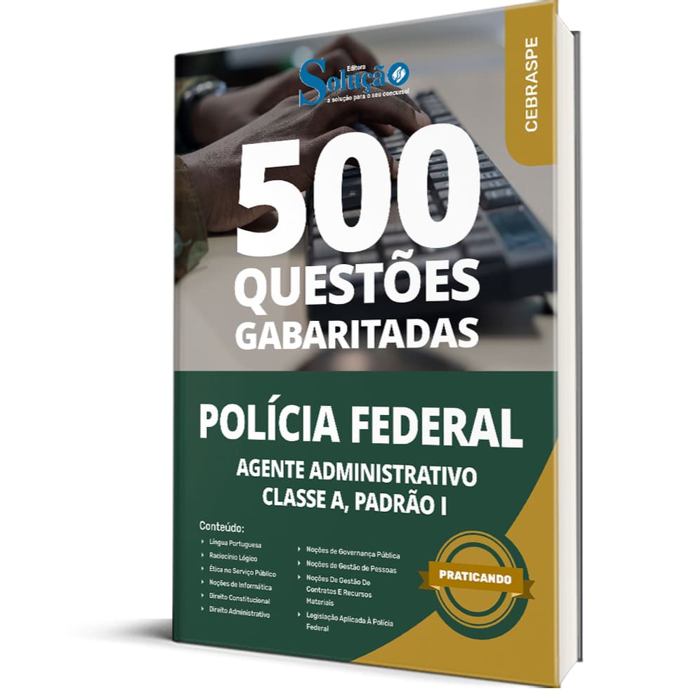 Caderno de Questões PF - Agente Administrativo - 500 Questões Gabaritadas - Atualizada pós edital