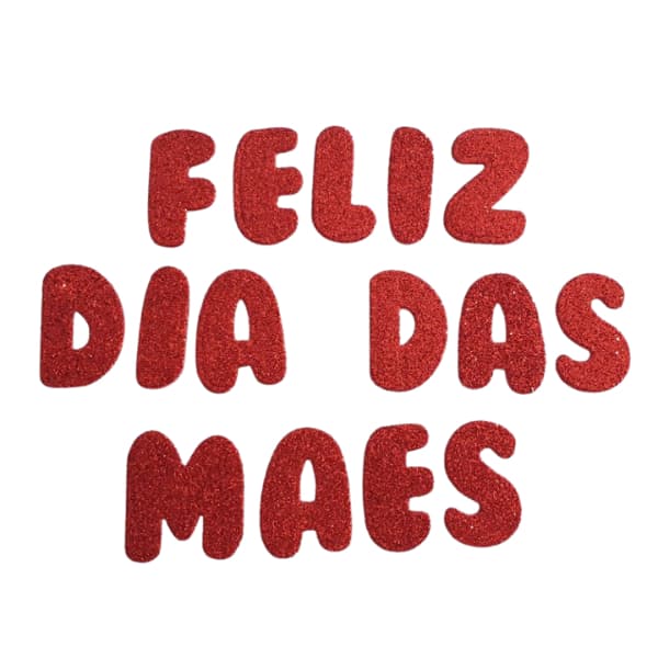 Faixa Letras Eva Com Glitter Feliz Dia Das Mães Vermelho Decoração