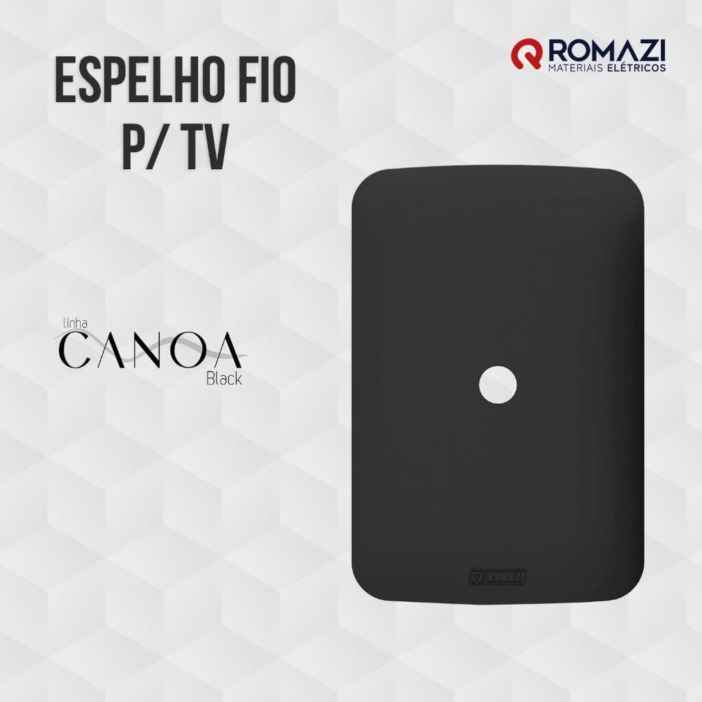 SAÍDA FIO DE TV CANOA BLACK - ROMAZI