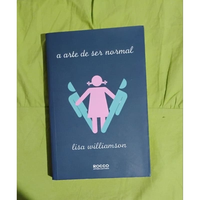 A arte de ser normal - Lisa Williamson