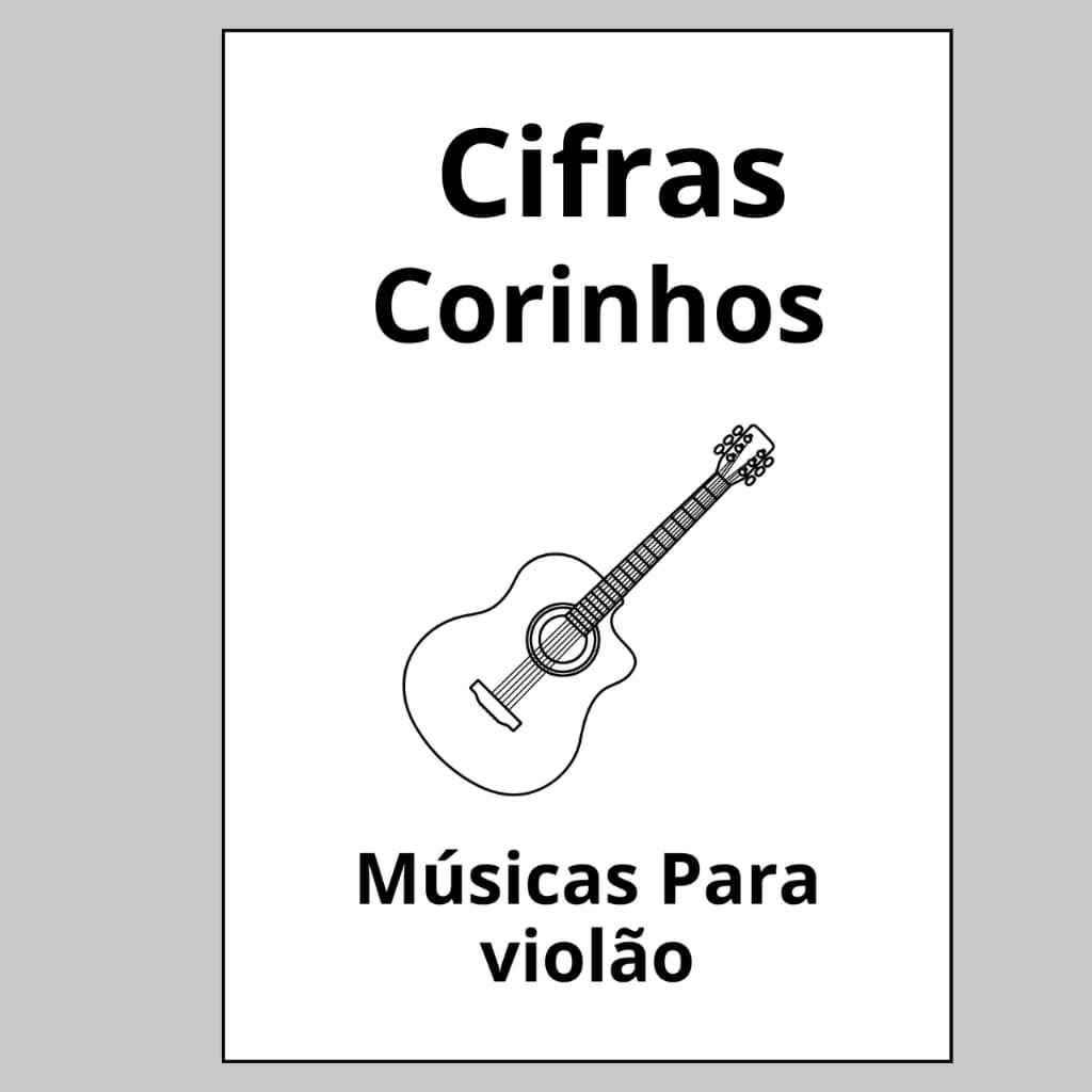 Corinhos Evangélicos com Cifras – Apostila com 159 Louvores