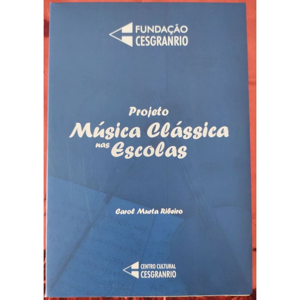 Box Projeto Música clássica nas Escolas - Carol Murta Ribeiro - com CD