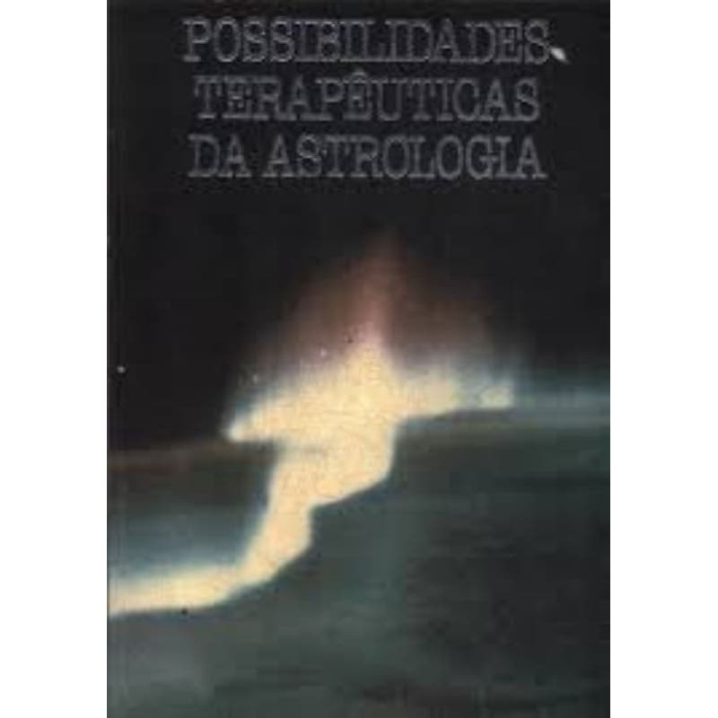Anna Maria da Costa Ribeiro - Possibilidades terapêuticas da astrologia