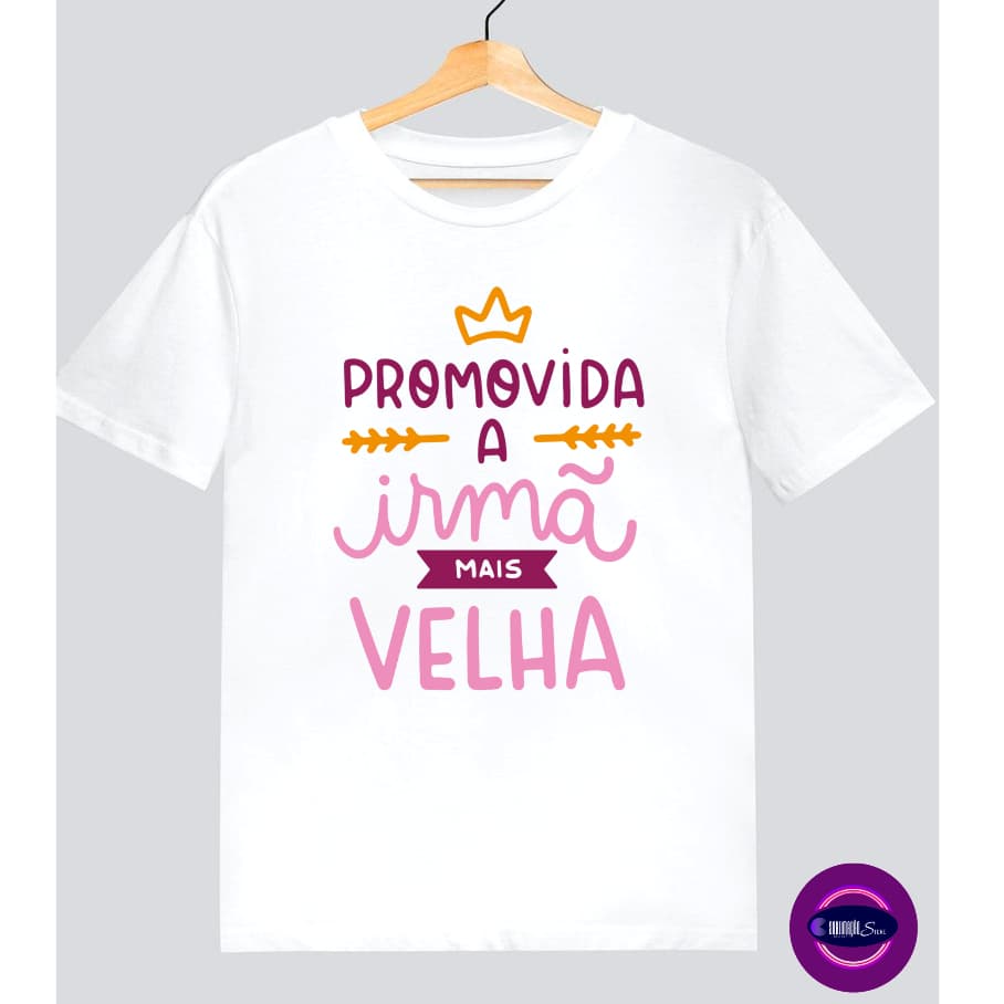 Camisa Camiseta Promovida a Irmã Mais Velha Camisa Irmão