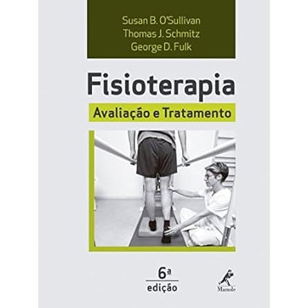 Fisioterapia: Avaliação e tratamento Capa dura
