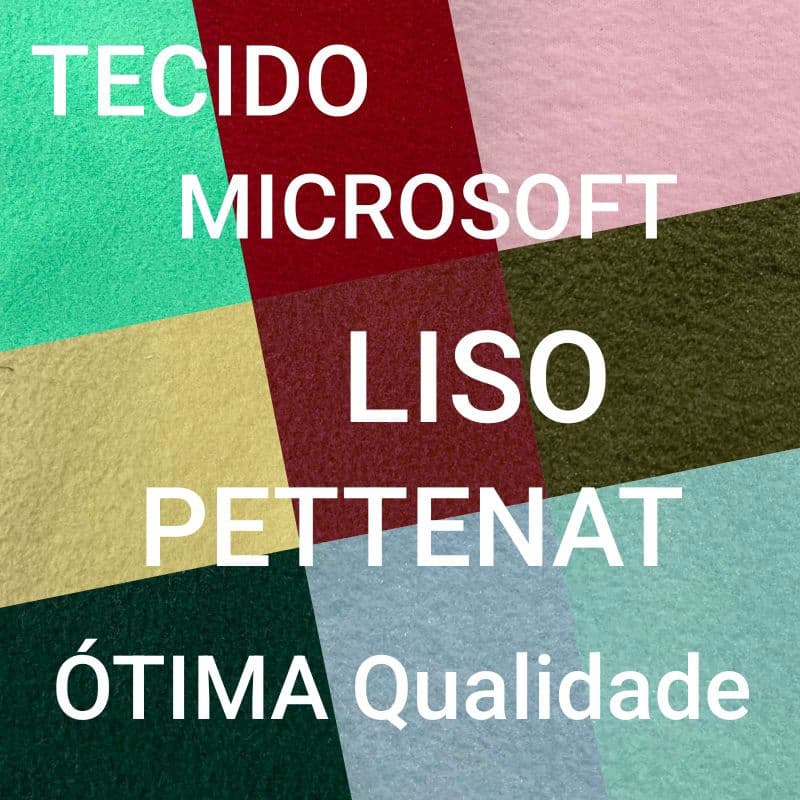 TECIDO MICROSOFT LISO PETTENAT - 100% POLIÉSTER - GRAMATURA 180g/M2 - 1m x 1,65m