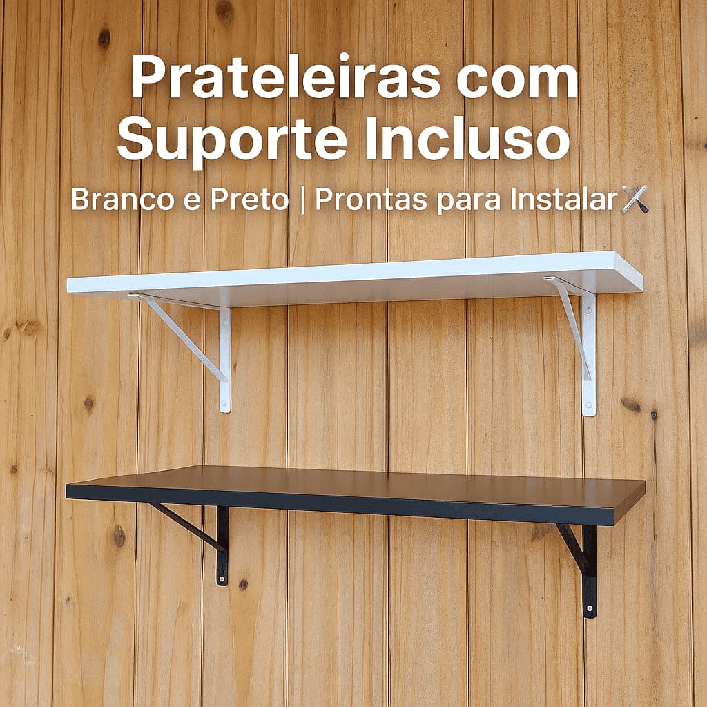 Kit Prateleira Lisa Branca ou Preta MDF MDP + Suporte pronta para instalação