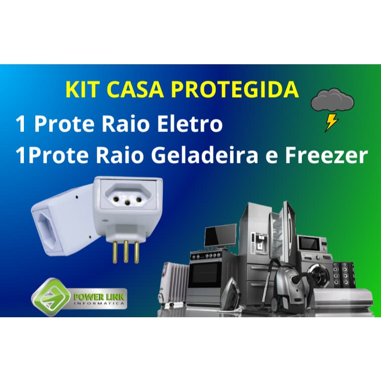Kit CASA PROTEGIDA contra RAIO, QUEDAS e PICOS DE ENERGIA Com 1 Prote Raio Eletro127v + 1 Geladeira e Freezer 127v