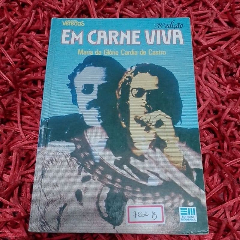 Em carne viva Maria da Glória Cardia de Castro Coleção Veredas (782b)