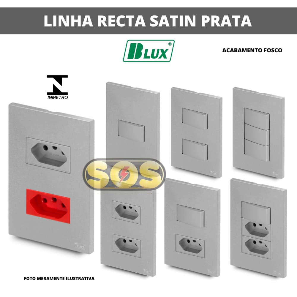 CONJUNTOS PRATA FOSCO TOMADAS 10A, 20A,  INTERRUPTORES, Rj45 OU Rj11 4X2, 4X4 RECTA SATIN PRATA BLUX