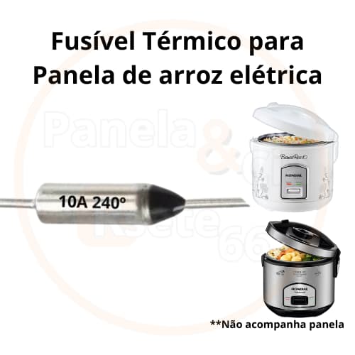 Fusível Térmico para  PANELA DE ARROZ ELÉTRICA 10A 240 GRAUS - Fusível