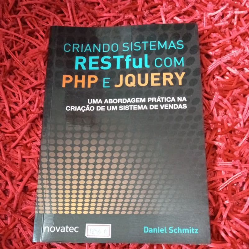 Criando sistemas Restful com PHP e Jquery Daniel Schmitz (1850b)