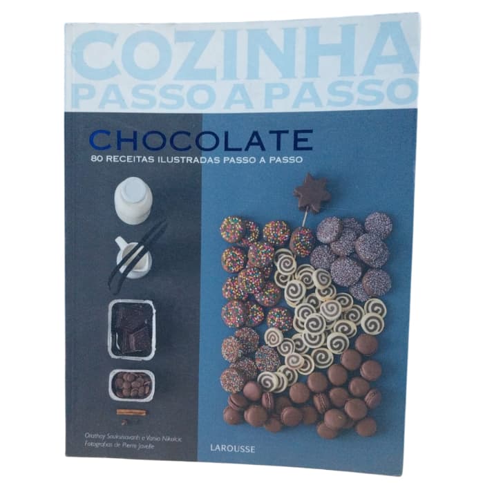 Chocolate: Cozinha Passo A Passo - Orathay Souksisavahn, Vania Nikolcic