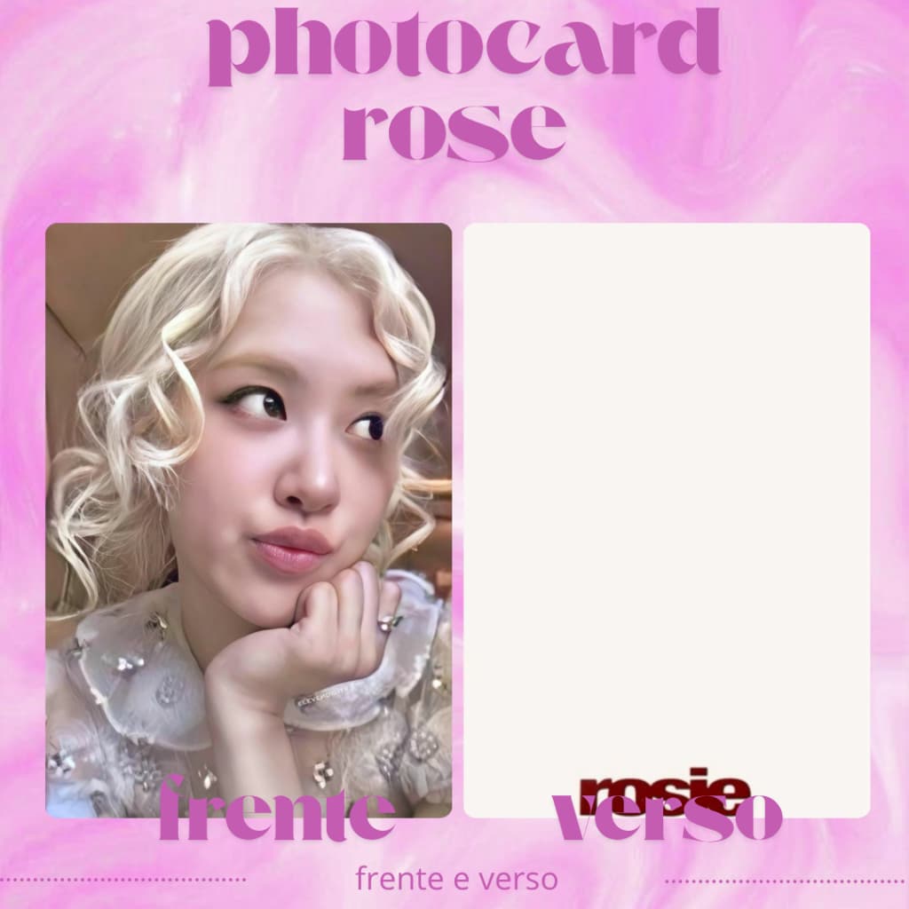 photocard fanmade blackpink rose rosie frente e verso/apenas frente