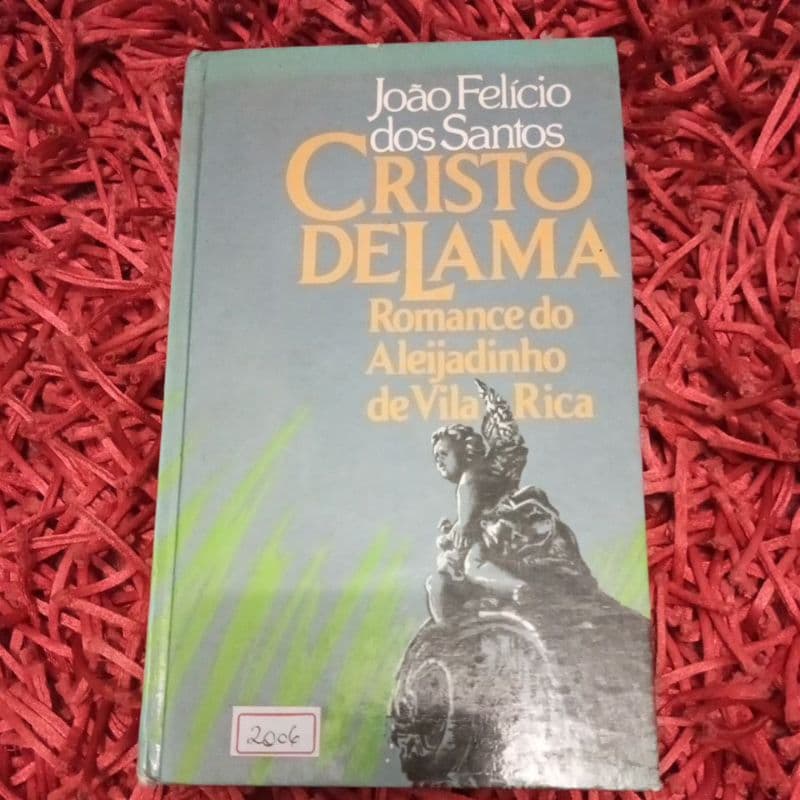 Cristo de lama Romance do Aleijadinho  João Felício dos Santos (2006)