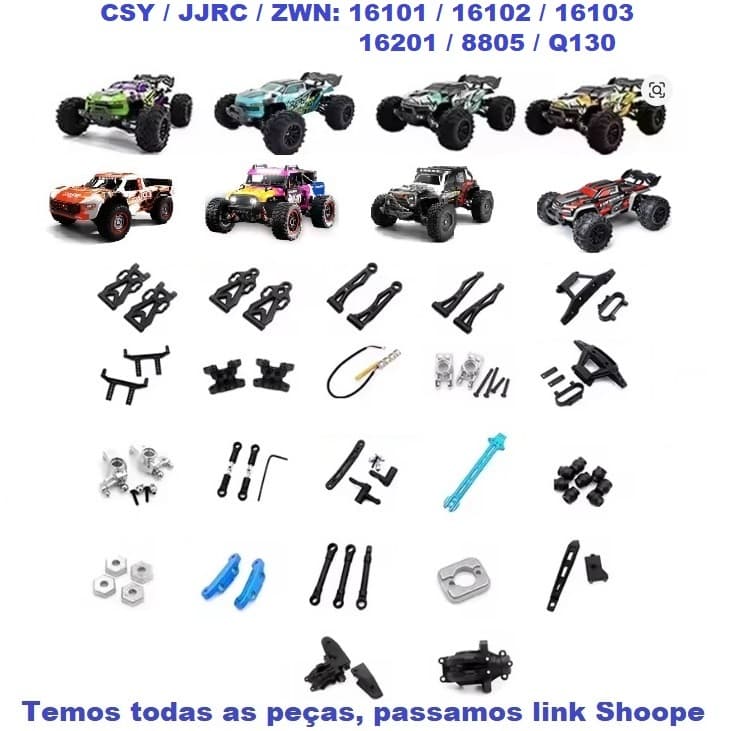 Automodelo CSY JJRC ZWN, peças chassi, 16101 / 16102 / 16103 / 16201 / SG116 / 8805 / Q130 Todos brushless ou escovados