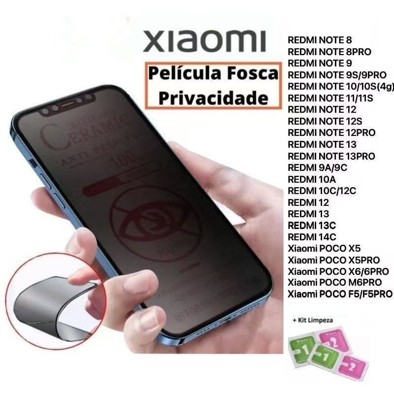 Película Cerâmica Fosca Privacitiva Xaiomi RedMi 14C/13C/12C/12/NOTE14ProPlus/13ProPlus/13/12S/11S/11//10S/X6/X6P