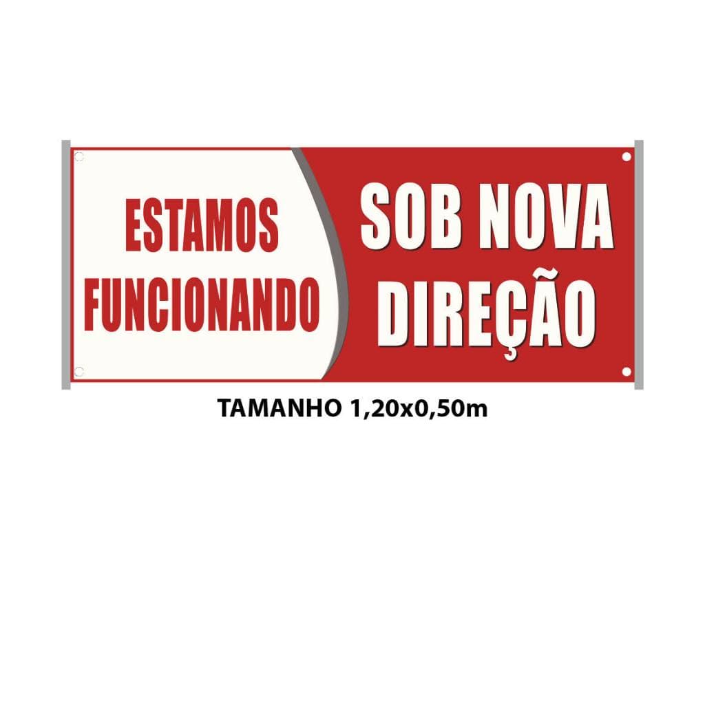 Faixa Estamos Funcionando Sob Nova Direção Branca e Vermelha Impressão em Lona 1,20x0,50m