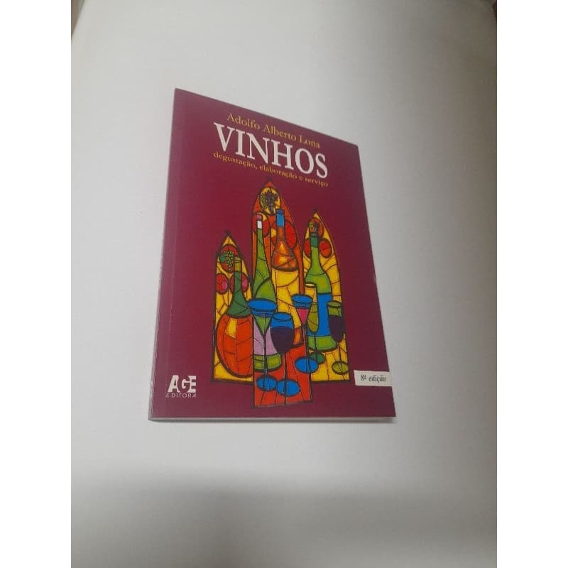 Livro Vinhos, Degustação, Elaboração E Serviço, Adolfo Alberto Lona