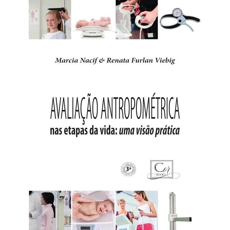 Avaliação antropométrica nas etapas da vida: Uma visão prática
