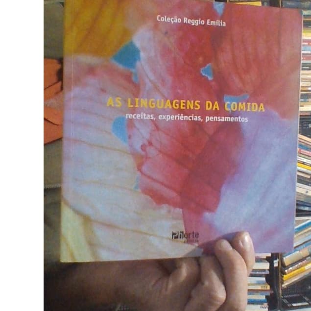 livro as linguagens da comida, receitas, experiências, pensamentos, coleção Reggio Emilia, ed phorte