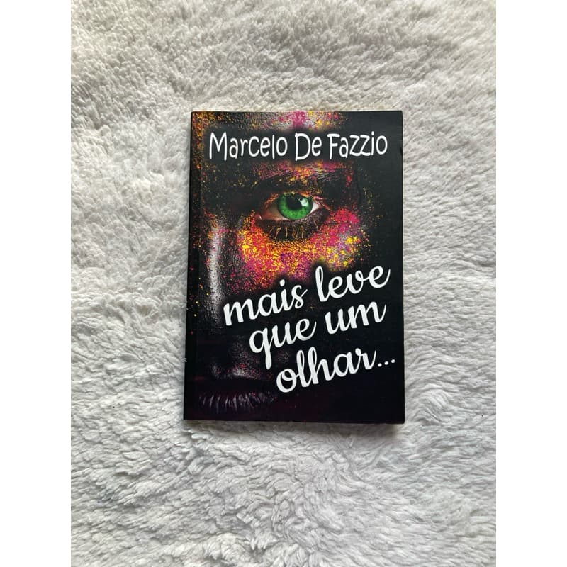 Mais que um leve olhar - Marcelo De Fazzio