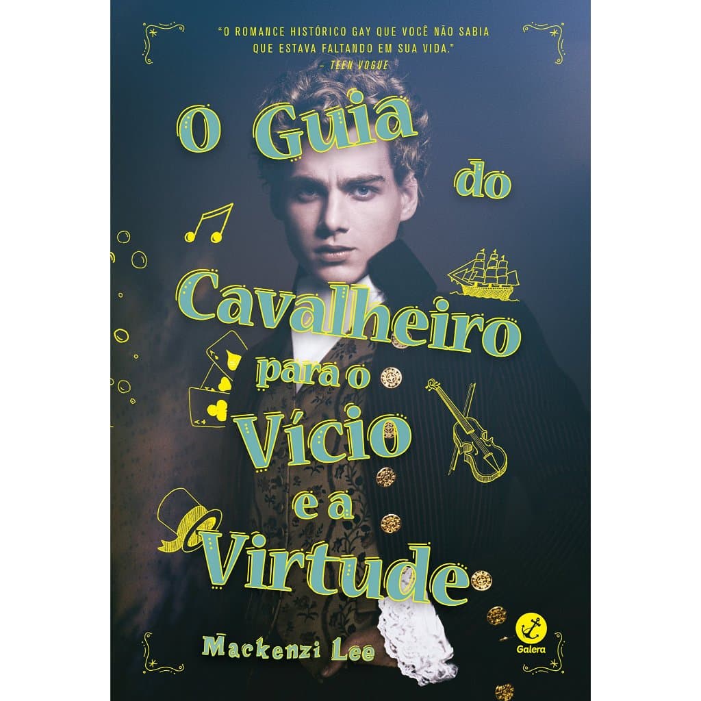 O Guia do Cavalheiro Para o Vício e a Virtude - Mackenzi Lee