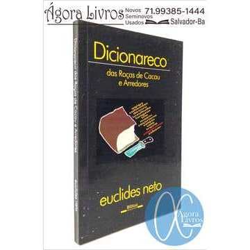 Dicionareco das Roças de Cacau e Arredores - Euclides Neto