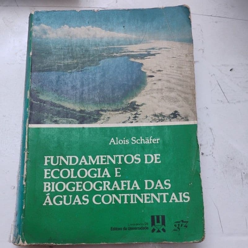 Fundamentos de Ecologia e Biogeografia das Águas Continentais  Alois Schafer 1984