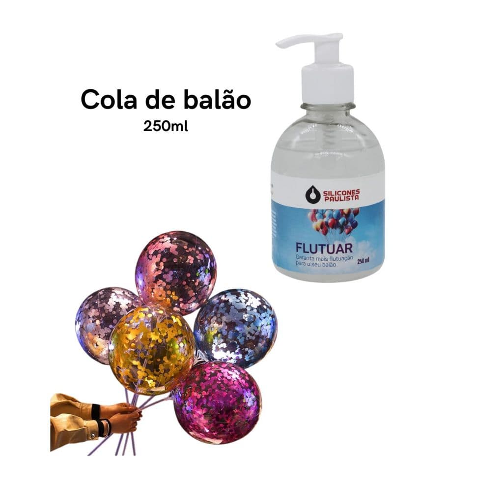 Cola Para Balão 250ml Gel Confete Bubble Bolha Flutua Silicone Paulista Hi float