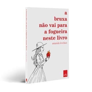 KIT Amanda Lovelace 03 livros - A princesa salva a si mesma + A bruxa não vai para a fogueira + Sapatinhos de Cristal