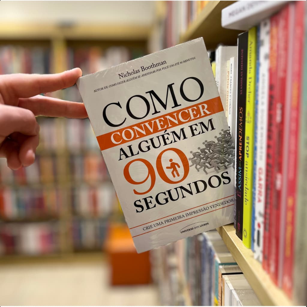 Como Convencer Alguém em 90 Segundos  Livro Best-Seller Nicholas Boothman
