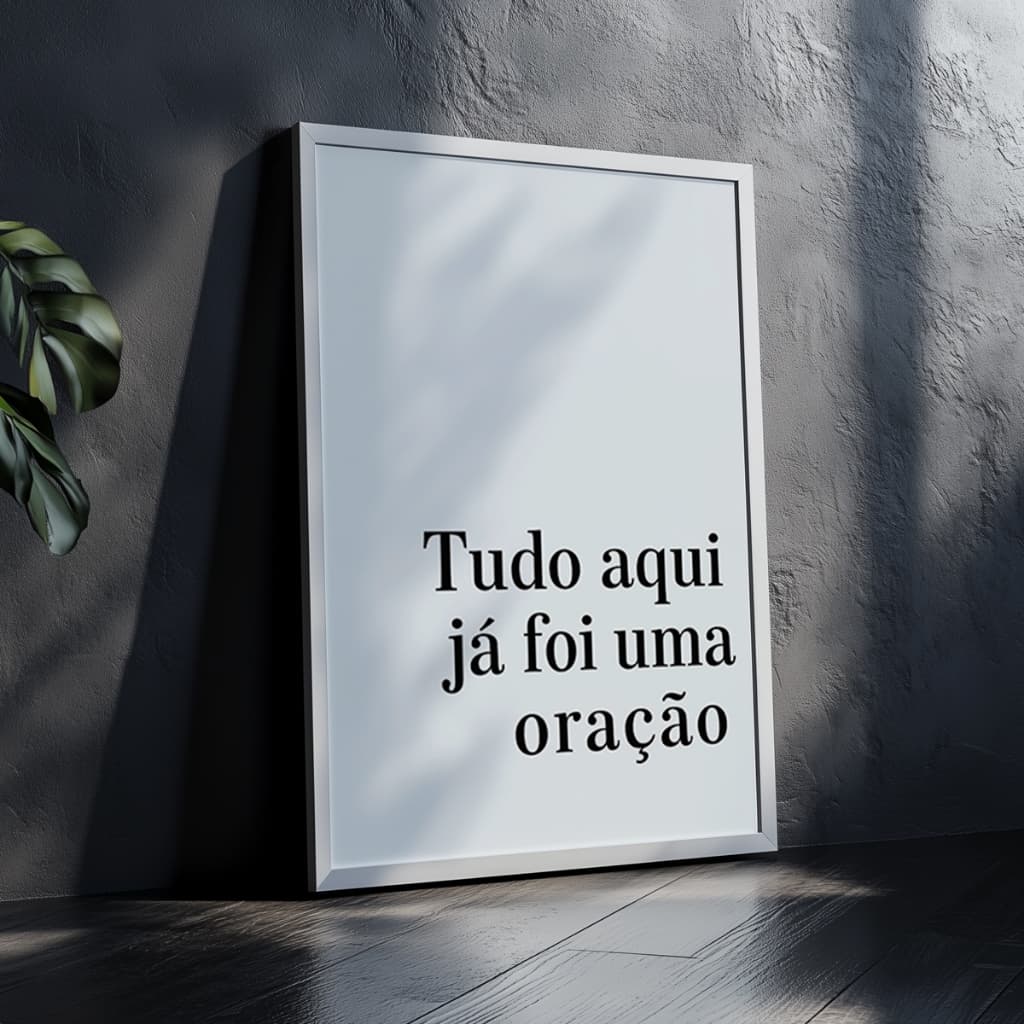 Quadro Decorativo Frase Tudo Aqui Já Foi Uma Oração Minimalista Religioso Fé Com Moldura