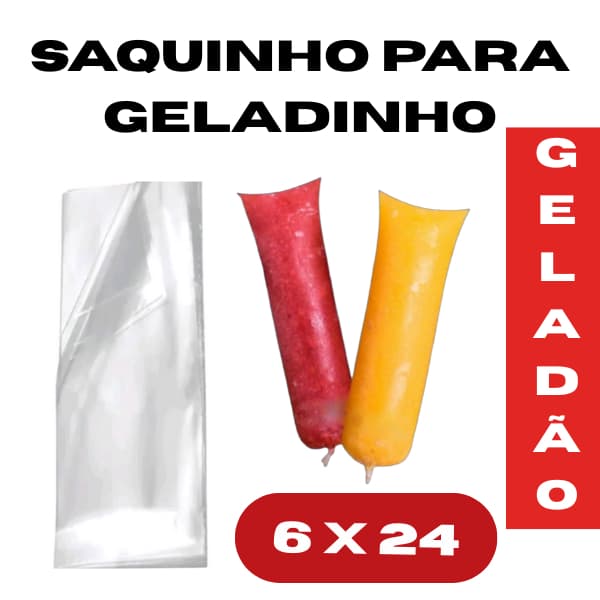 Saquinho transparente 6 x 24 para Geladão, geladinho escolha a quantidade 100 , 200 , 300 , 400 , 500 e 1.000 unidades