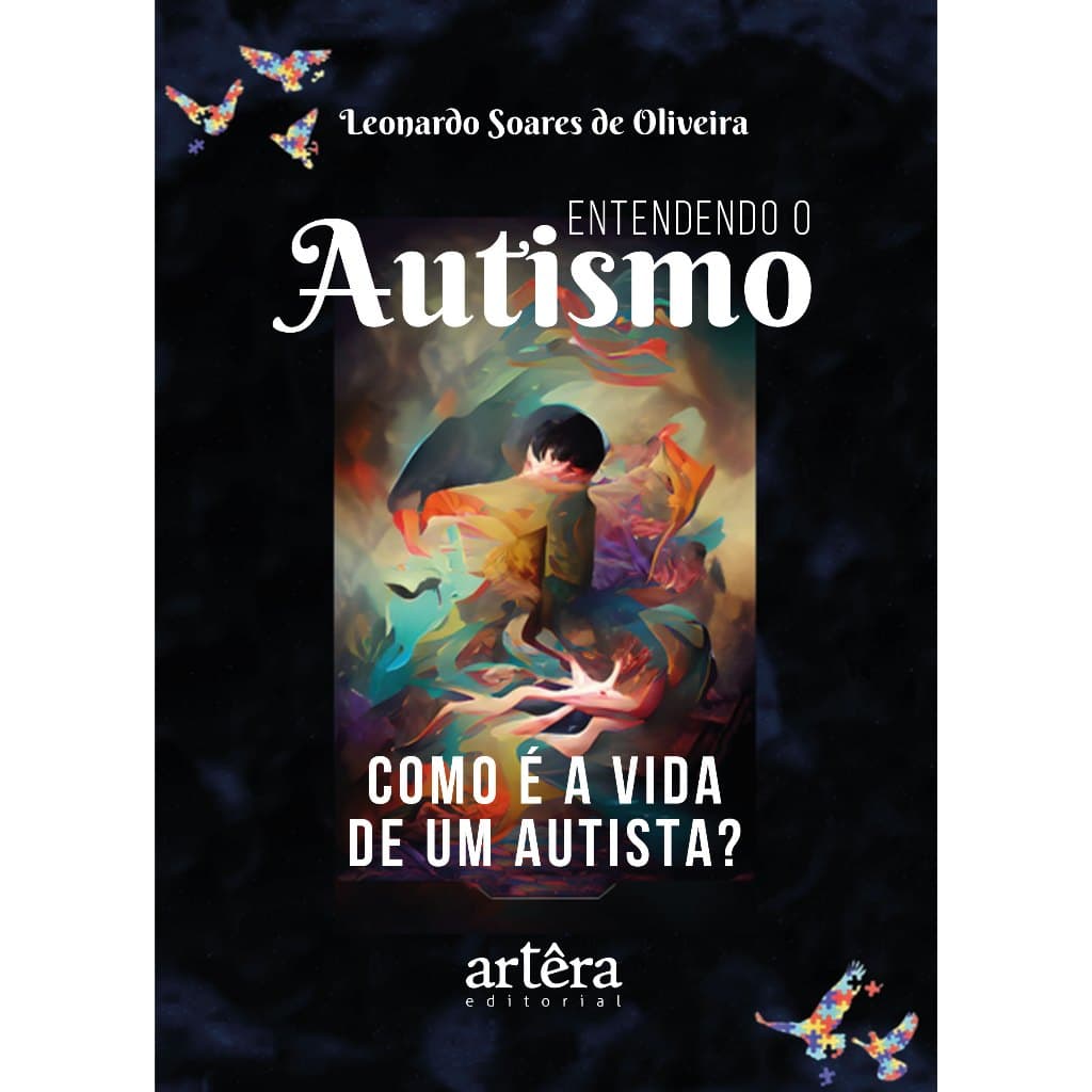 Entendendo o Autismo: Como é a Vida de um Autista?