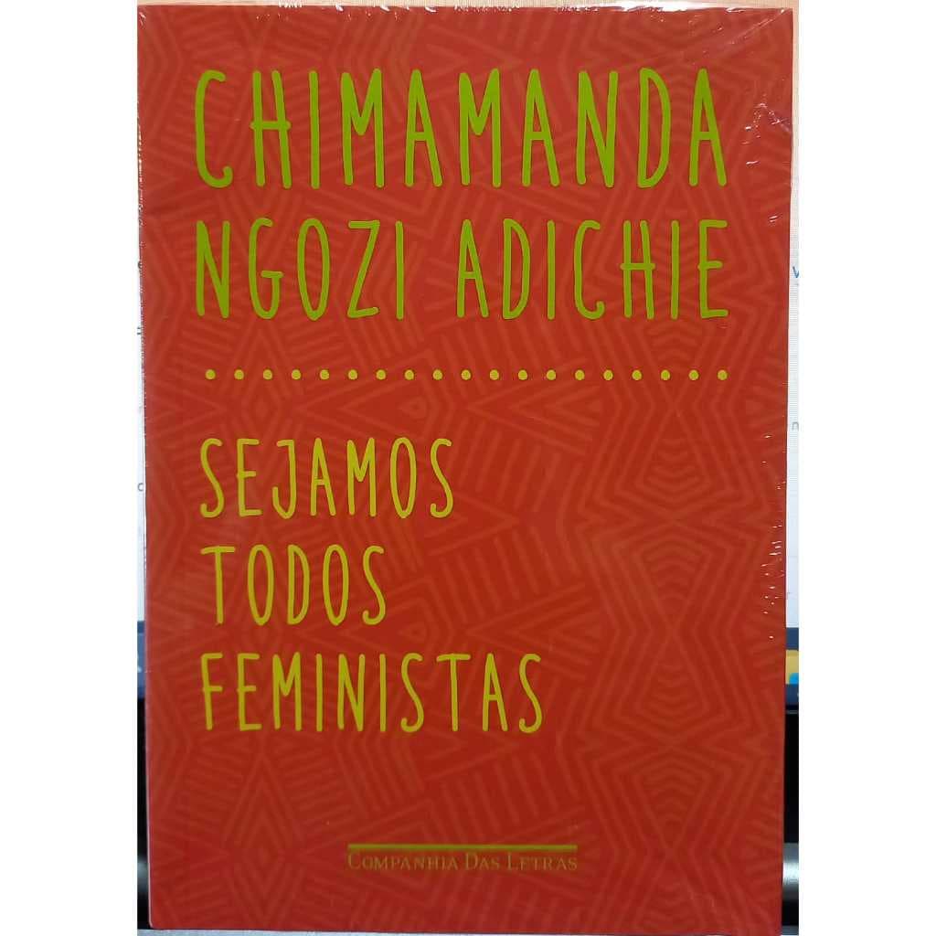 Sejamos todos feministas - Chimamanda Ngozi Adichie