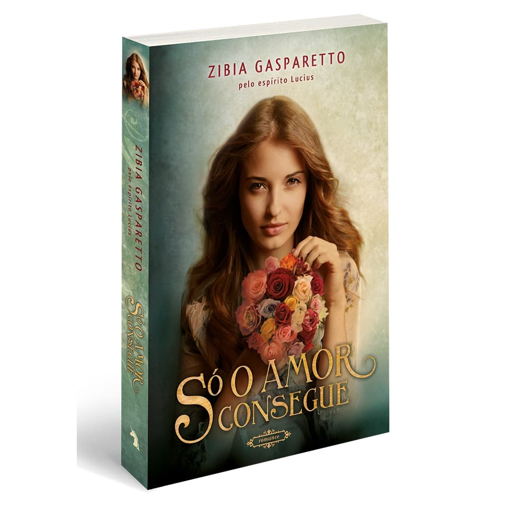 Só o amor consegue | Zibia Gasparetto | Romance