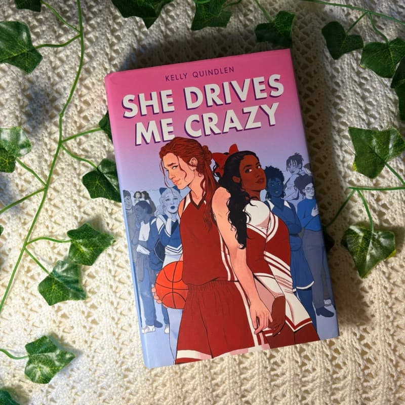 She drives me crazy – Kelly Quindlen