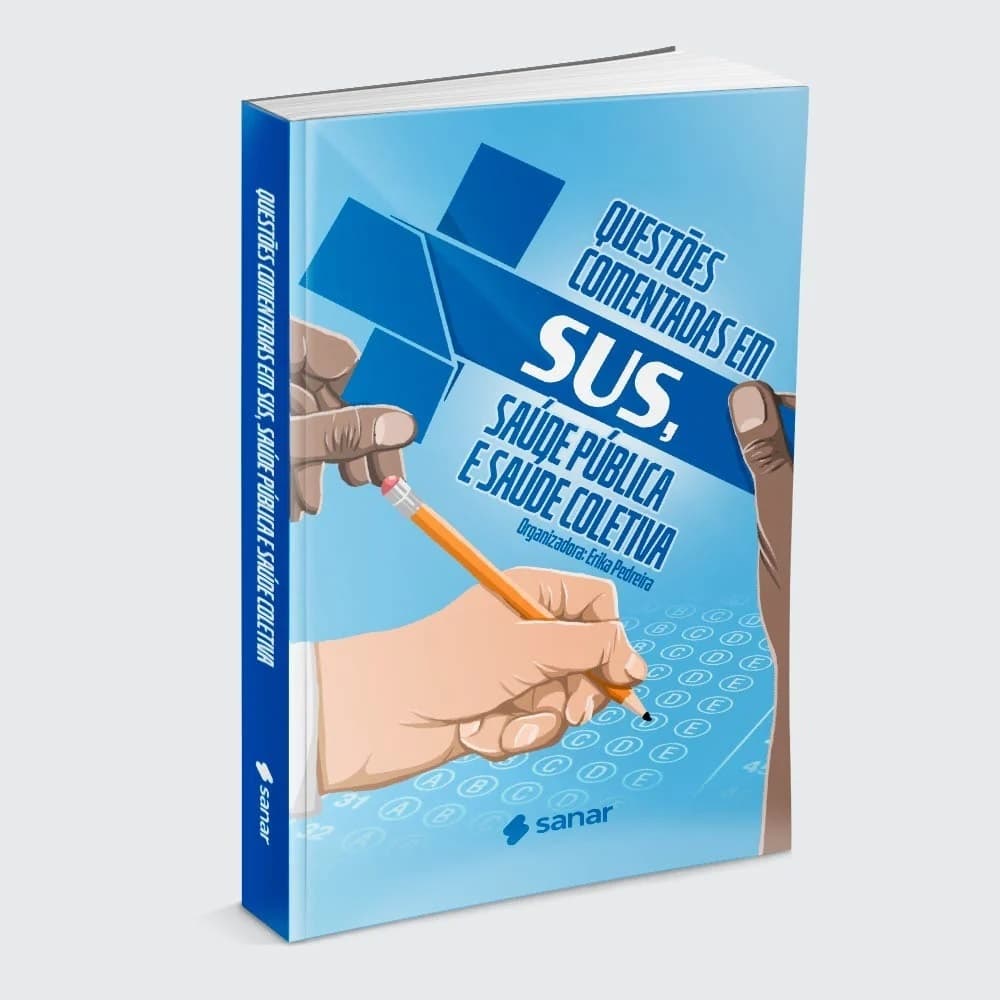 Questões Comentadas em SUS, Saúde Pública e Saúde Coletiva