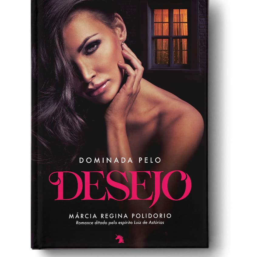 Dominada pelo Desejo | Márcia Regina Polidorio | Romance