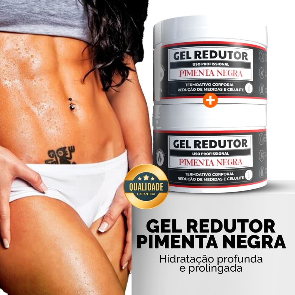 Gel Redutor de Medidas Pimenta Negra