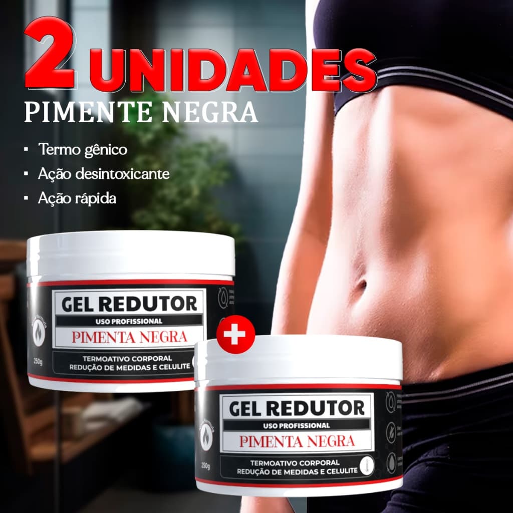 Gel Pimenta Negra Redutor de Medidas e Celulite Ação Poderosa - Termo Ativado 250g