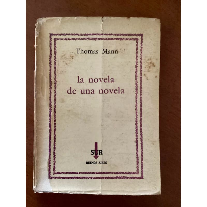 Livro: La Novela de Una Novela (A Gênese do Doutor Fausto) - Thomas Mann EM ESPANHOL