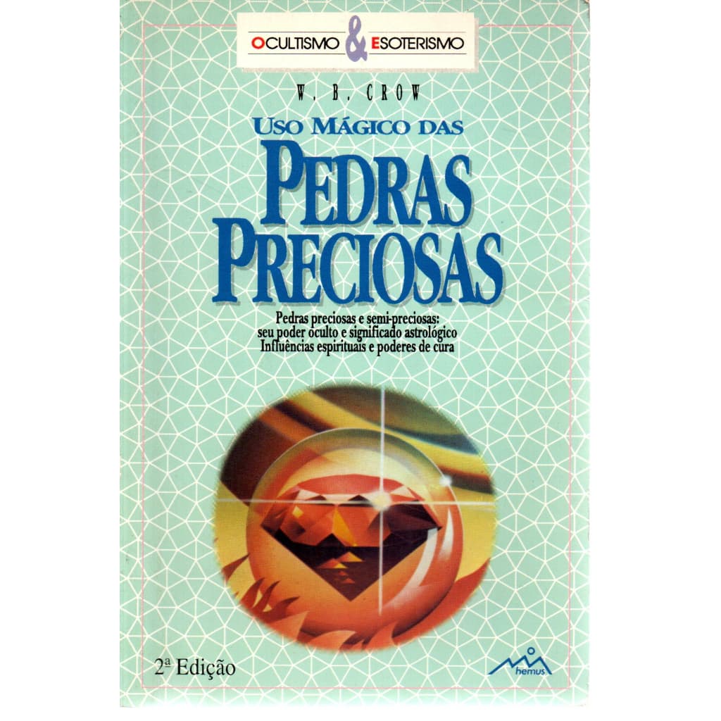 Livro Uso Mágico das Pedras Preciosas, W. B. Crow