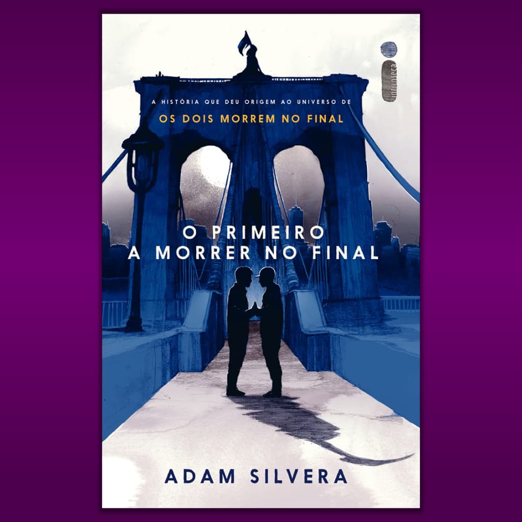 Livro - O Primeiro A Morrer No Final - Adam Silvera (Novo e Lacrado)