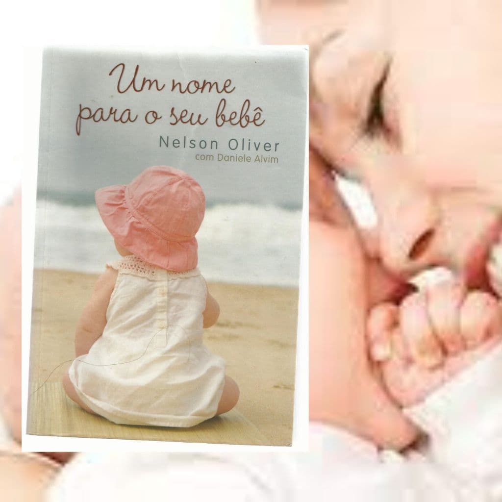 Um nome para o seu bebê- Nelson Oliver- Livro - Usado