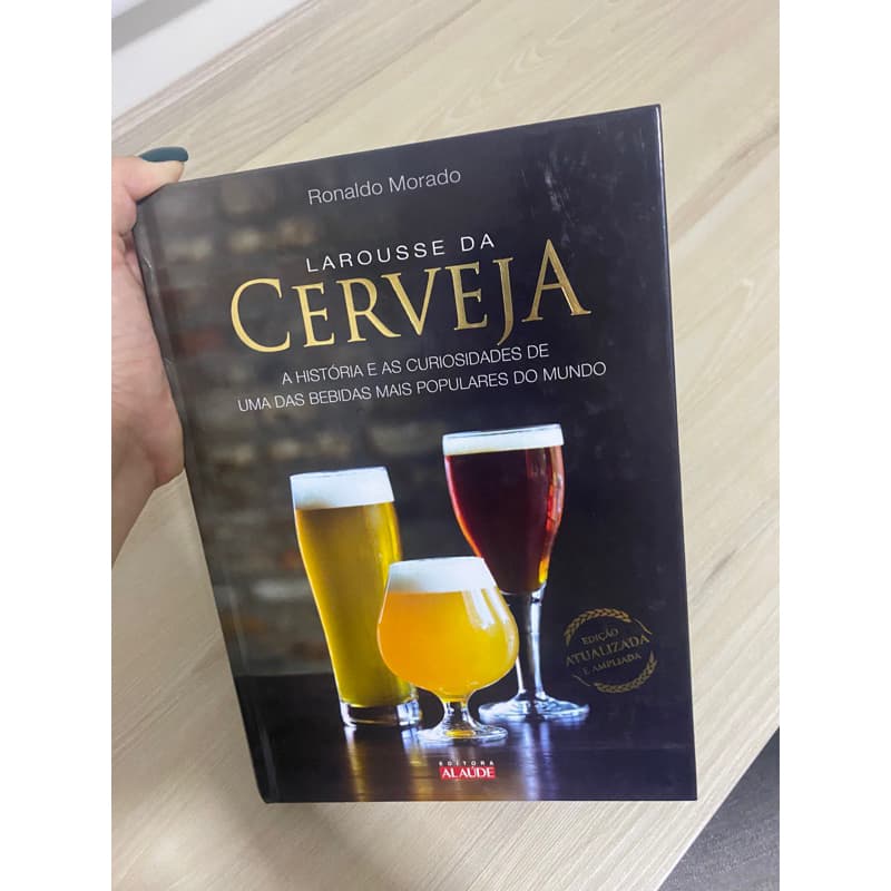 Larousse Da Cerveja autor Ronaldo Morado