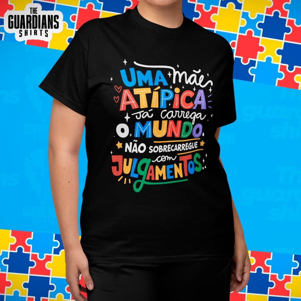 Camiseta Uma Mãe atípica - transtorno do espectro autista 100% Algodão