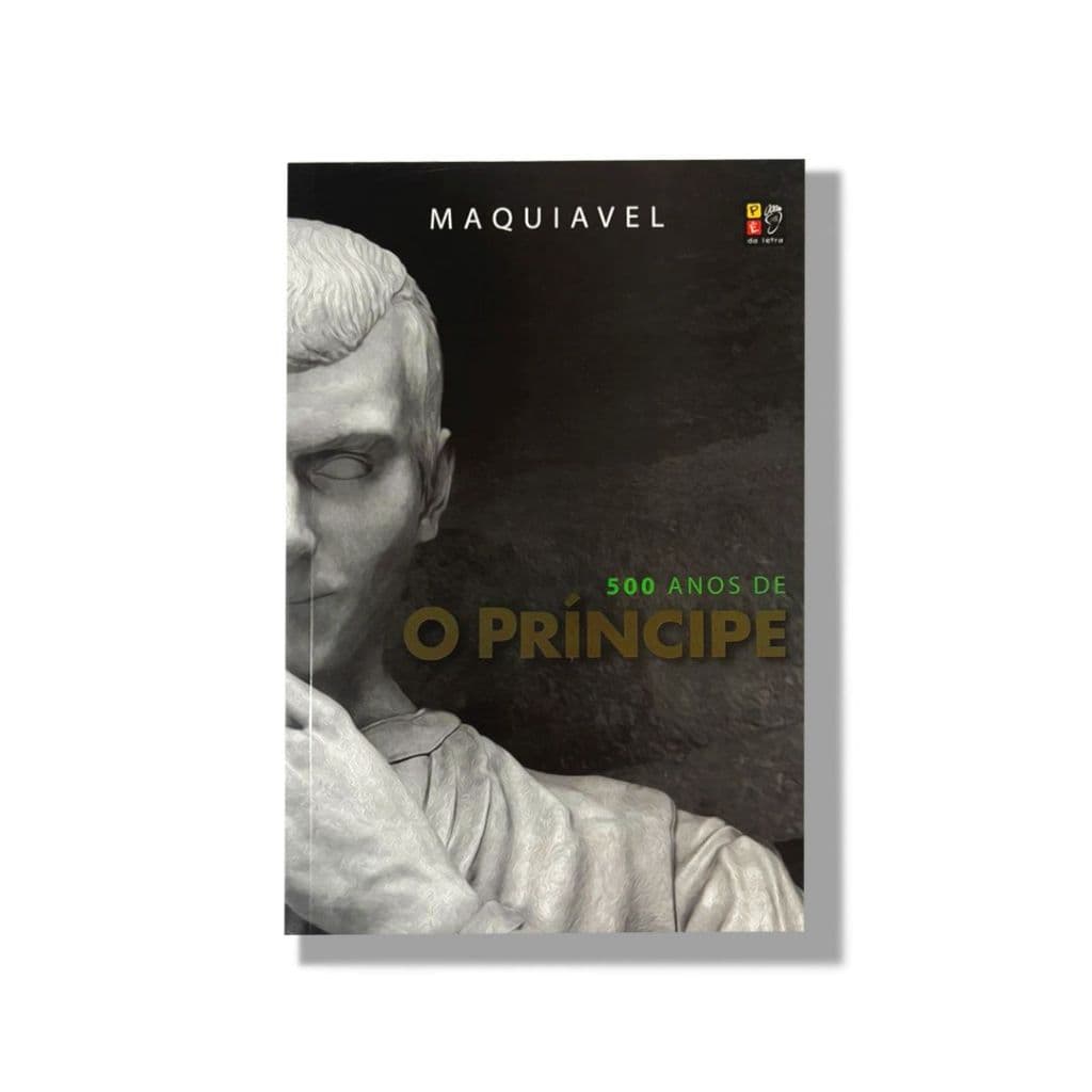 Livro O Príncipe de Nicolau Maquiavel - Edição Epecial 500 Anos