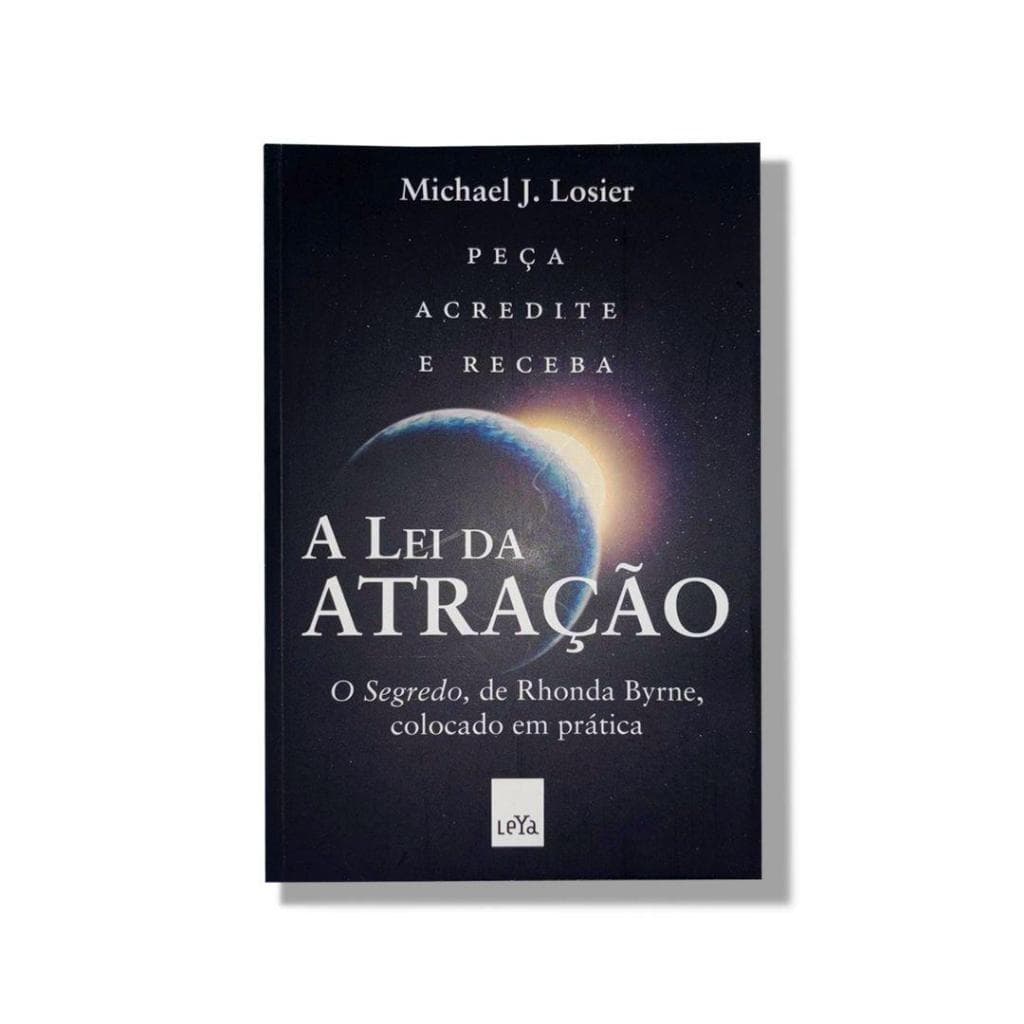 Livro A Lei Da Atração - Peça Acredite e Receba - O Segredo de Rhonda Byrne, Colocado em Prática